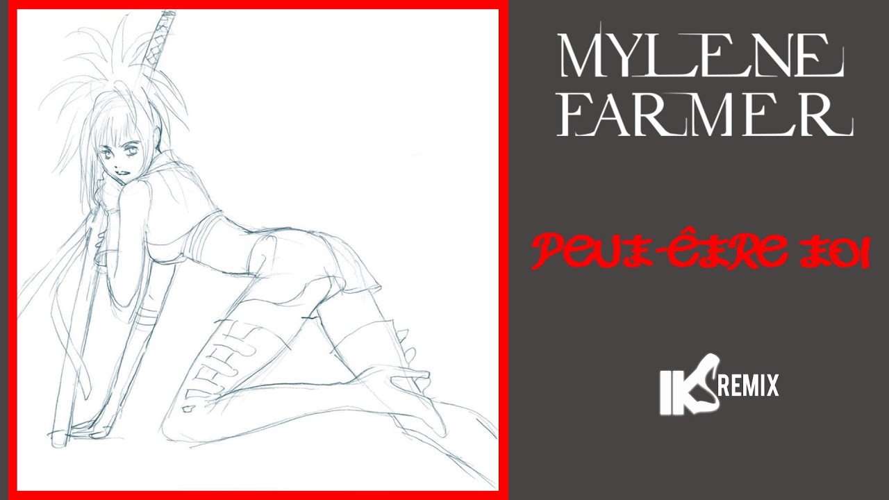 Mylène Farmer - Peut être toi (IKS REMIX)