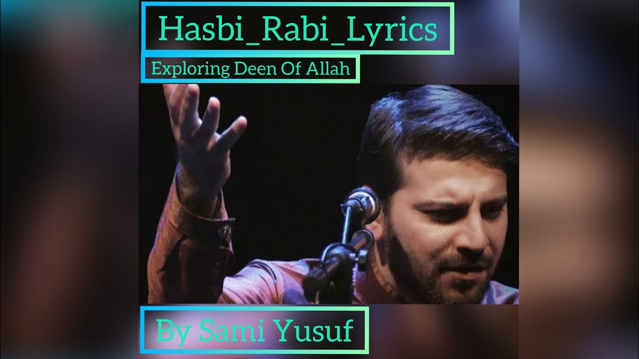 Hasbi_Rabi_Lyrics_Sami_Yusuf_Exploring Deen Of Allah