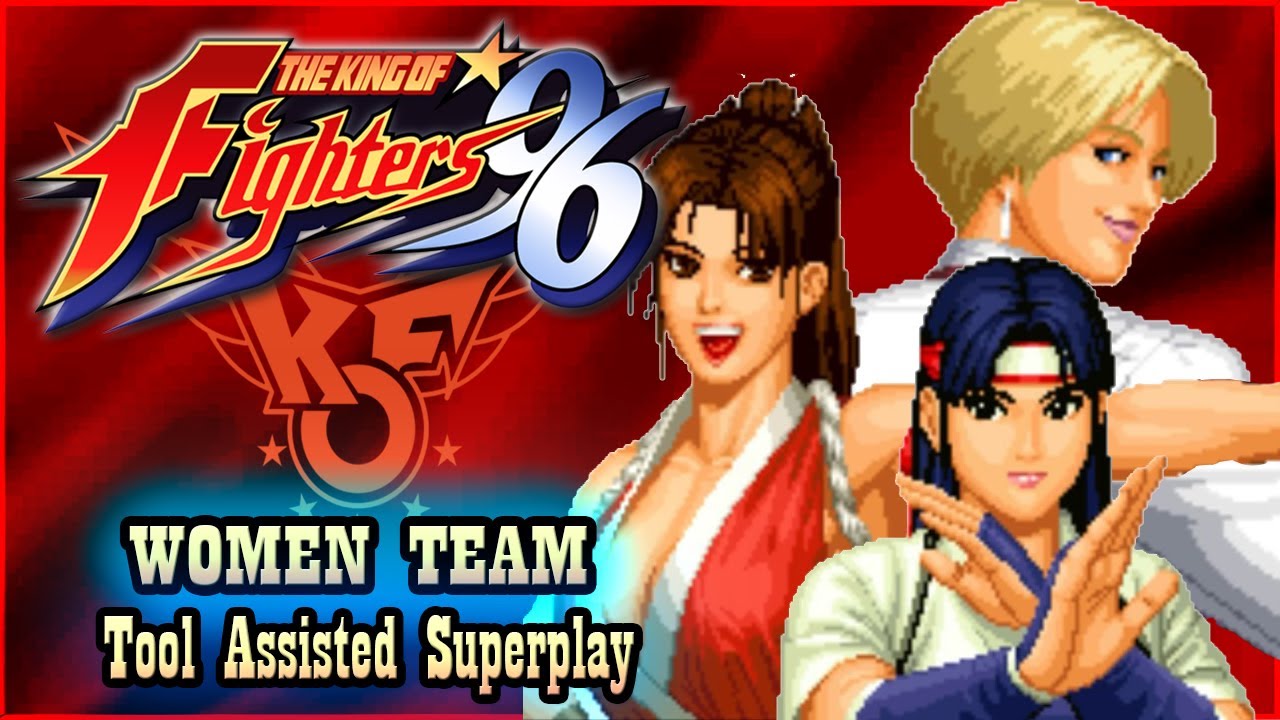 【TAS】THE KING OF FIGHTERS '96 - WOMEN TEAM \ KASUMI TODO \ KING \ MAI SHIRANUI (WITH RED LIFE)