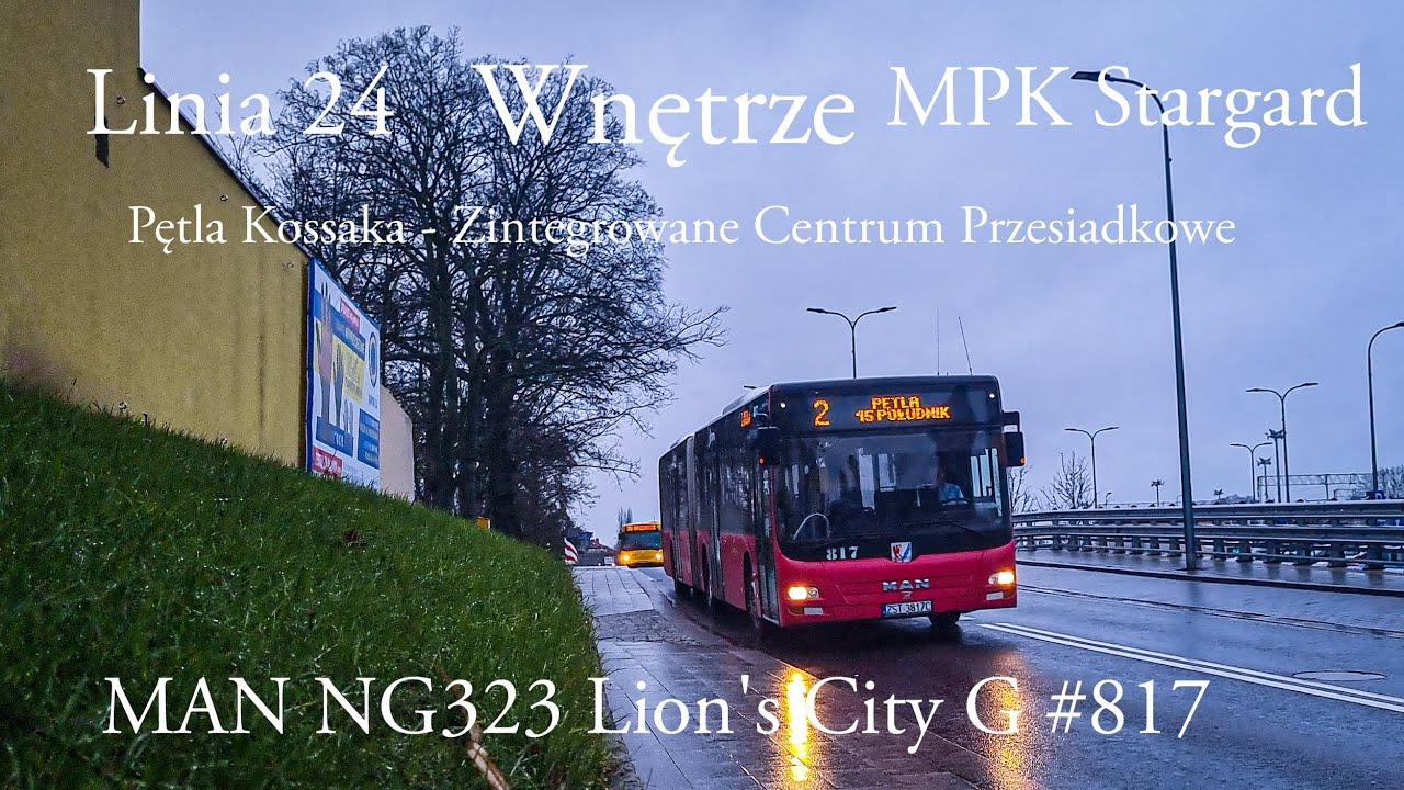 [WNĘTRZE] Linia 24 Stargard Pętla Kossaka - ZCP MAN NG323 Lion's City G #817