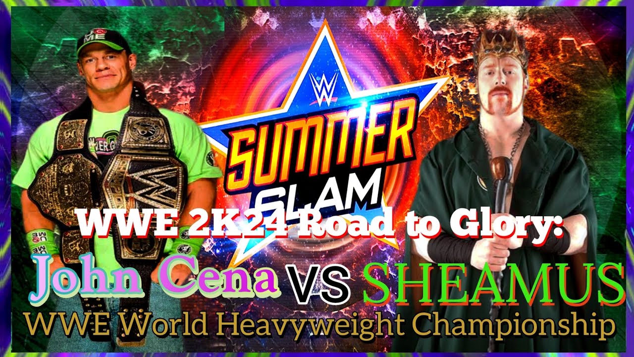 WWE 2K24 Road to Glory: SHEAMUS vs JOHN CENA World Title Match at Summerslam | Feelin The Mode 