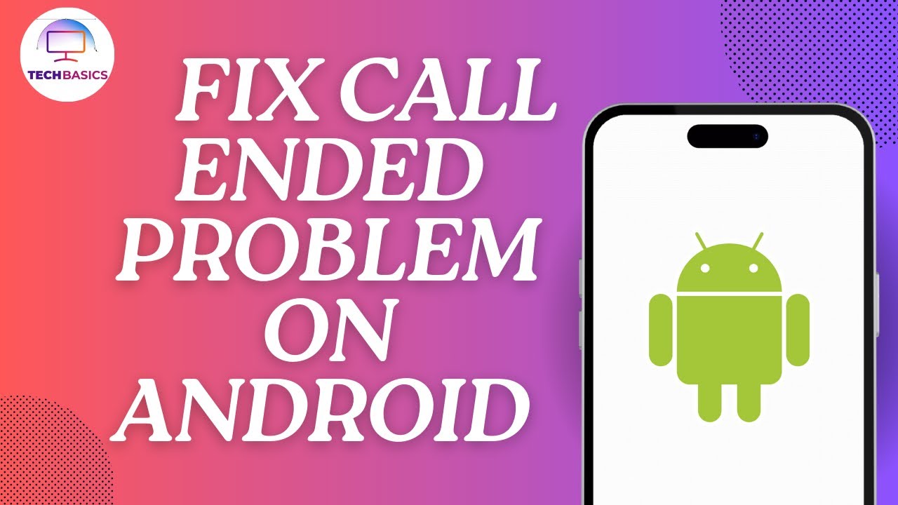 How to Fix Call Ended Problem on Android