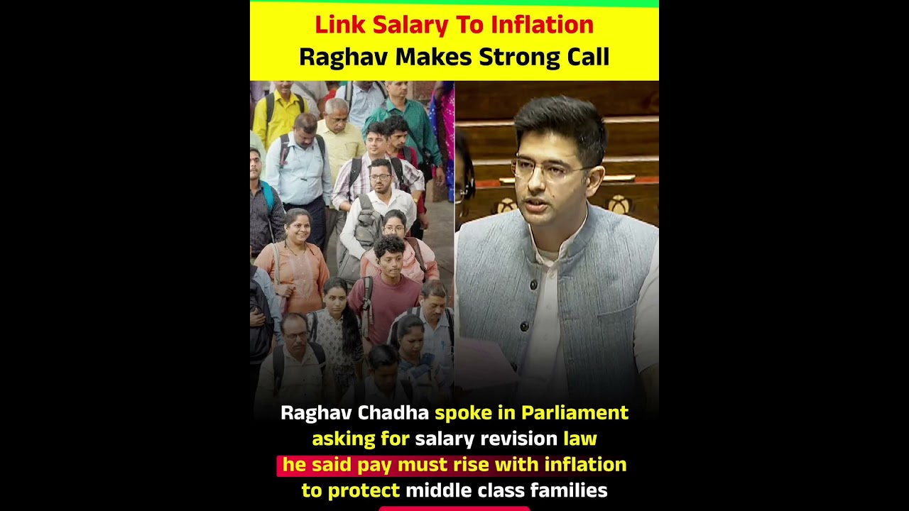 Raghav Chadha Demands Salary-Inflation Link Law in Parliament #trendingnow