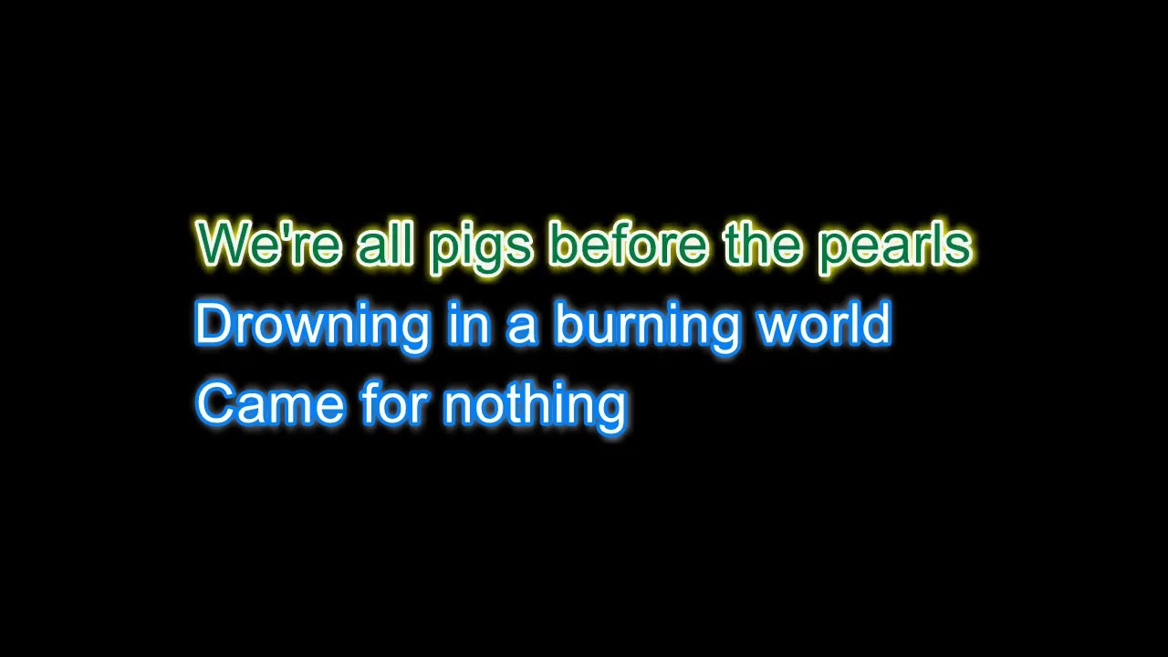 Better Lovers - Drowning In A Burning World (Karaoke)