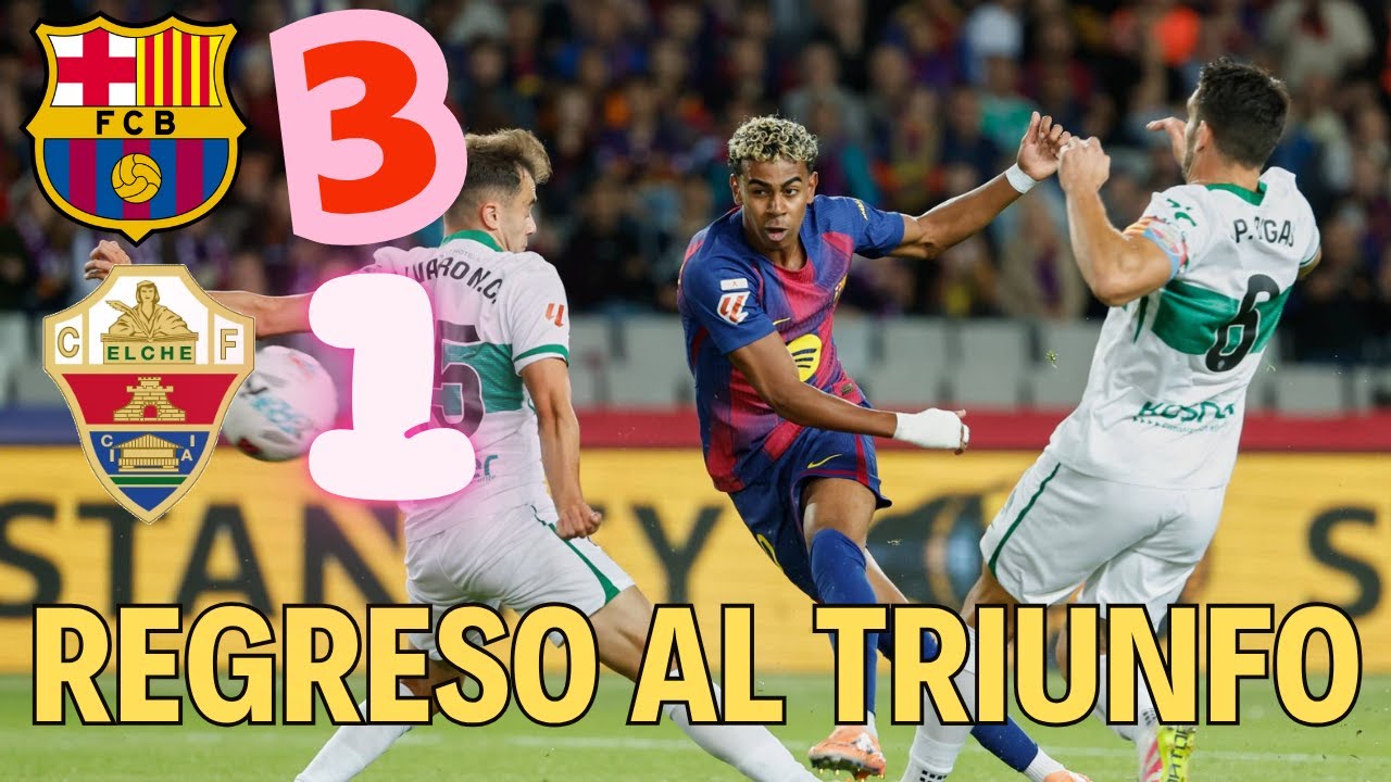 🏆  🔴🔵FC BARCELONA 3 ELCHE  1⚪🟢 Lamine , Ferr&aacute;n y Rashford goleadores