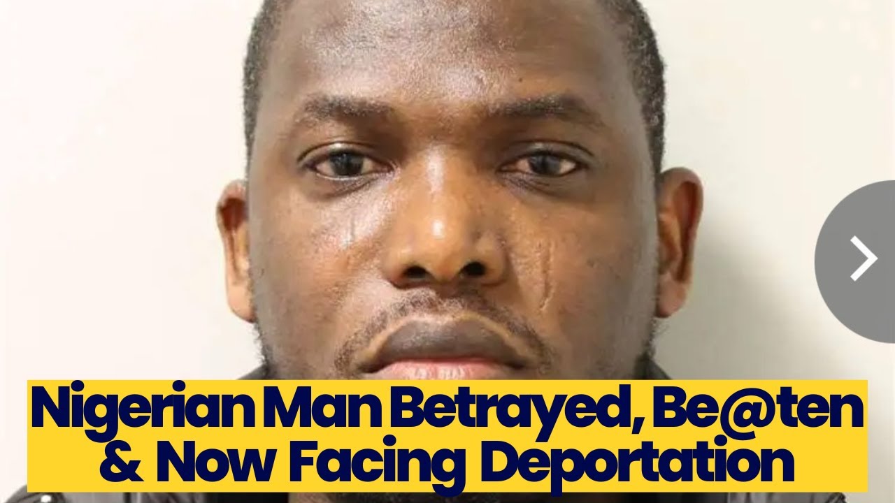 Paternity Fraud African Man Living In UK Faces DEPORTATION To Nigeria  After Years In Jail