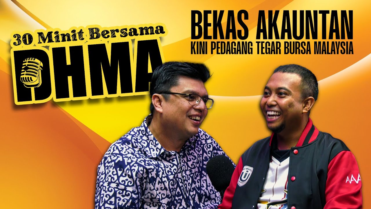 Bekas Akauntan Kini Pedagang Saham Tegar Bursa Malaysia - 30 Minit Bersama DHMA