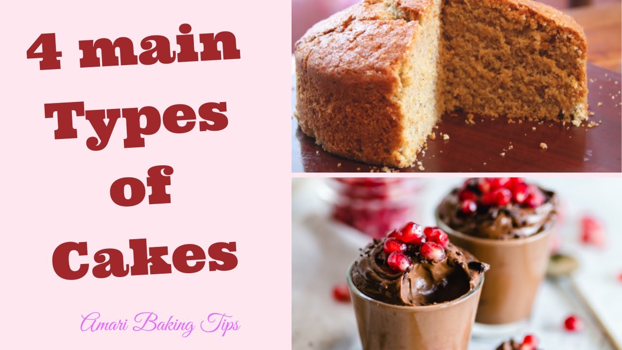 4 Types of Cakes you need to know in Baking (Types of Cake names based on mixing methods)