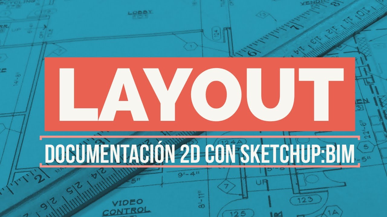 Layout I Documentación 2D con Sketchup:BIM
