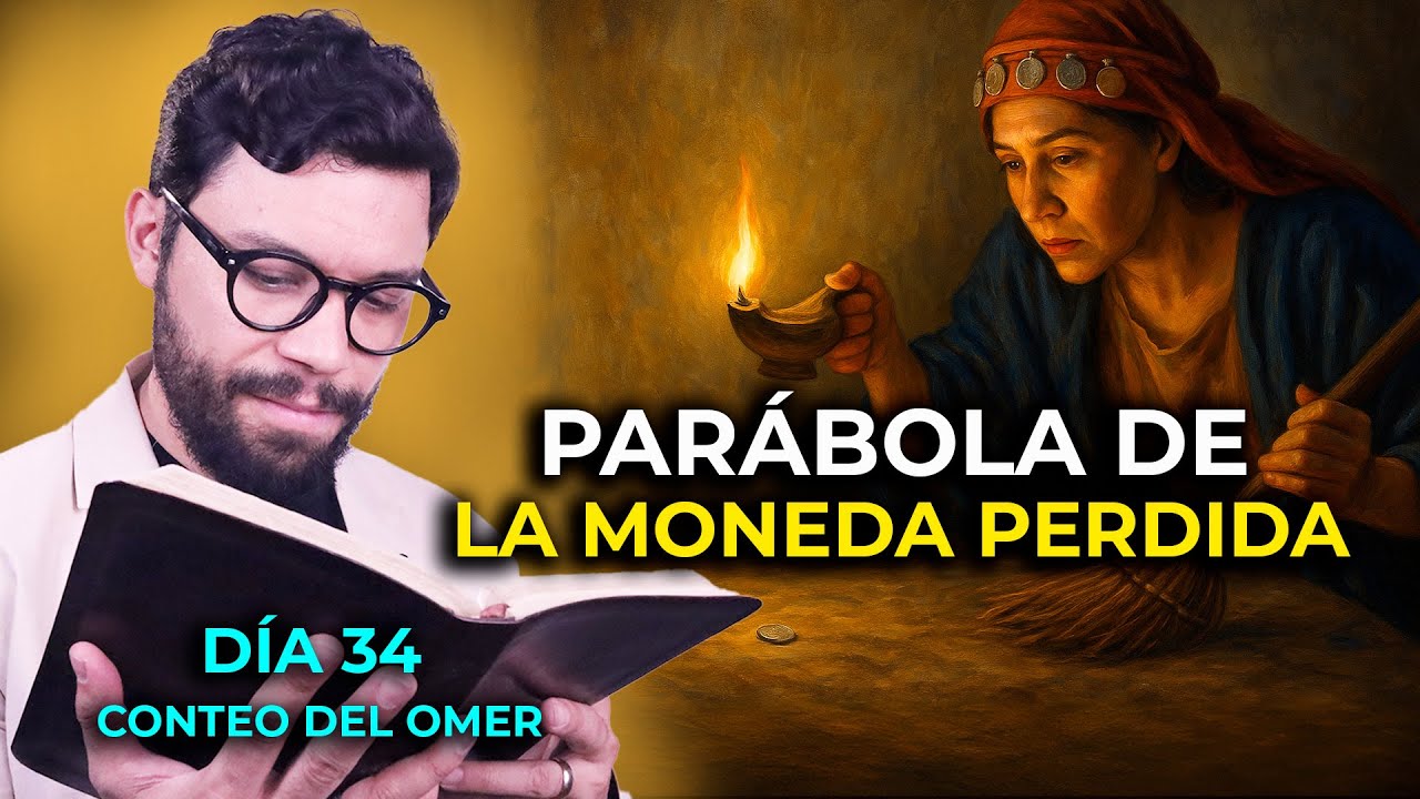 DÍA 34. PARÁBOLA DE LA MONEDA PERDIDA  (LUCAS 15:8-10) | LAS PARÁBOLAS DE YESHÚA #endirecto