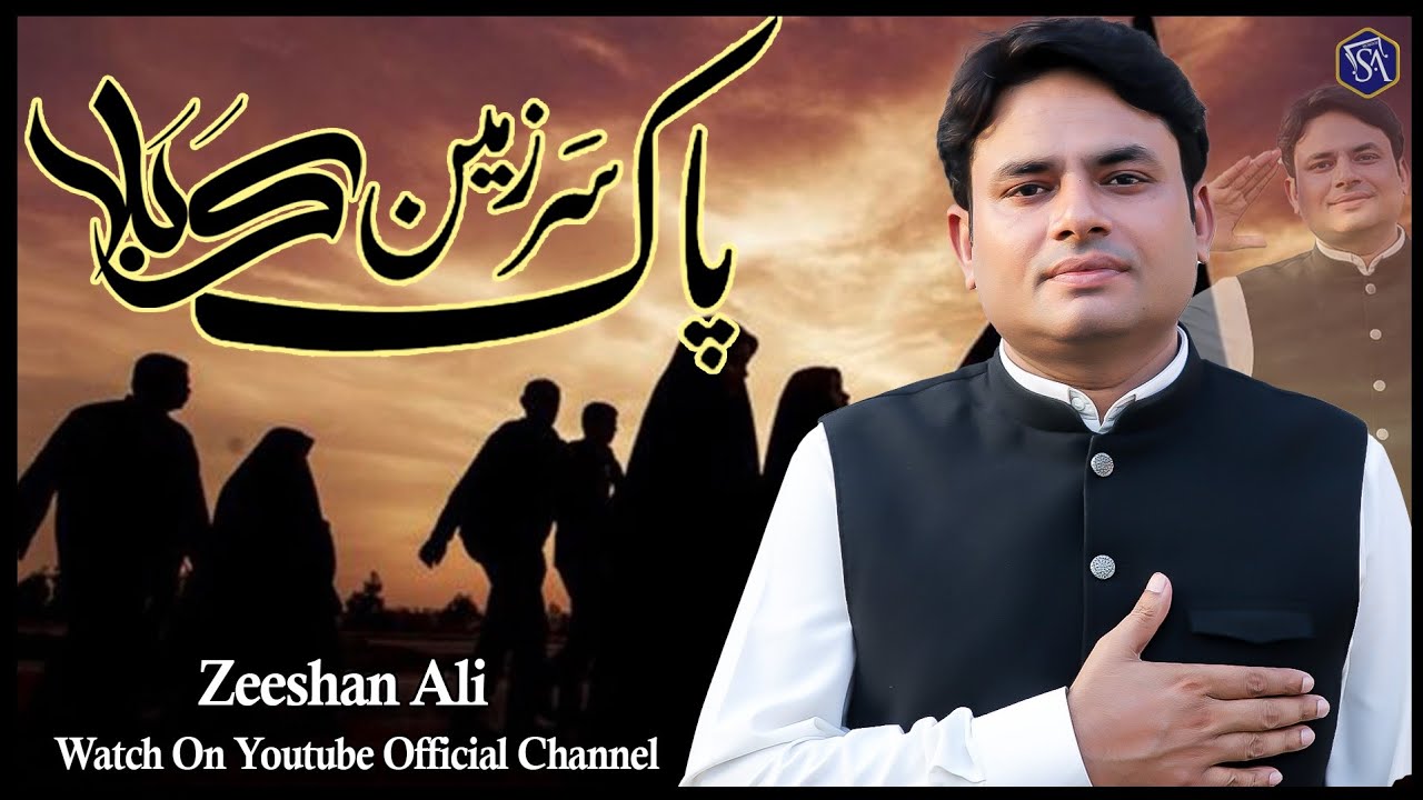 2025 New Kalam Pak Sar Zameen e Karbala || Zeeshan Ali || Released By SA Production Official 