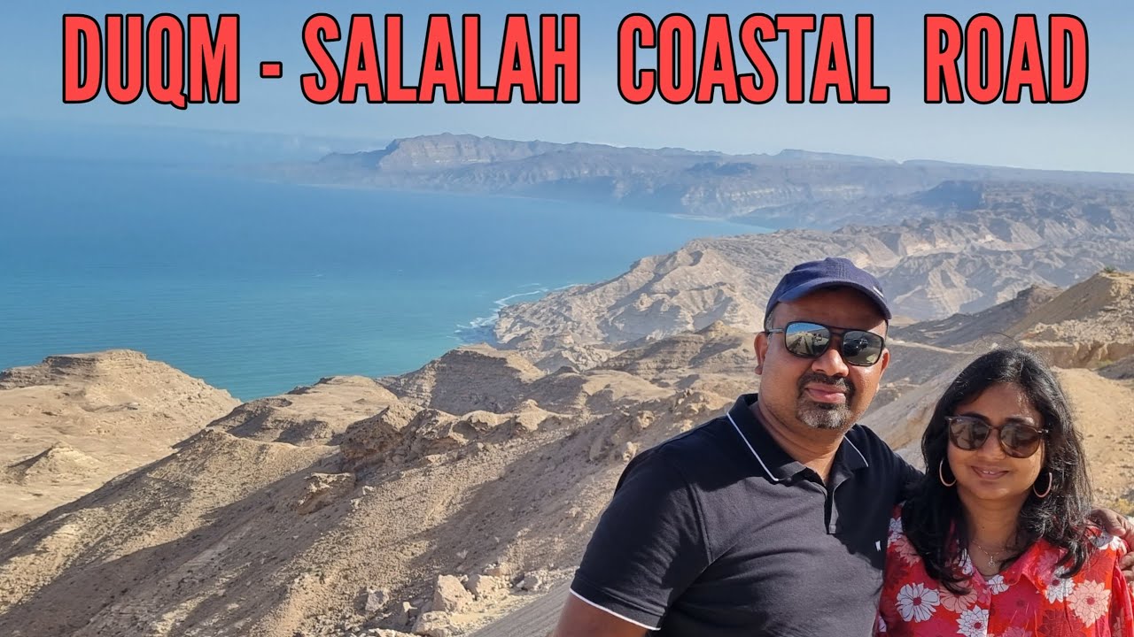 Dubai-Salalah Road trip - Series 2 via Duqm-mirbat coastal road