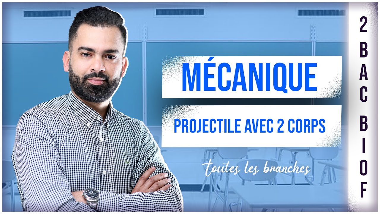 2 BAC - BIOF - MECANIQUE, chute parabolique ( projectile avec 2 corps )