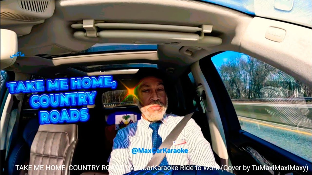 TAKE ME HOME, COUNTRY ROADS | MaxCarKaraoke Поездка на работу (кавер от TuMaxiMaxiMaxy) 