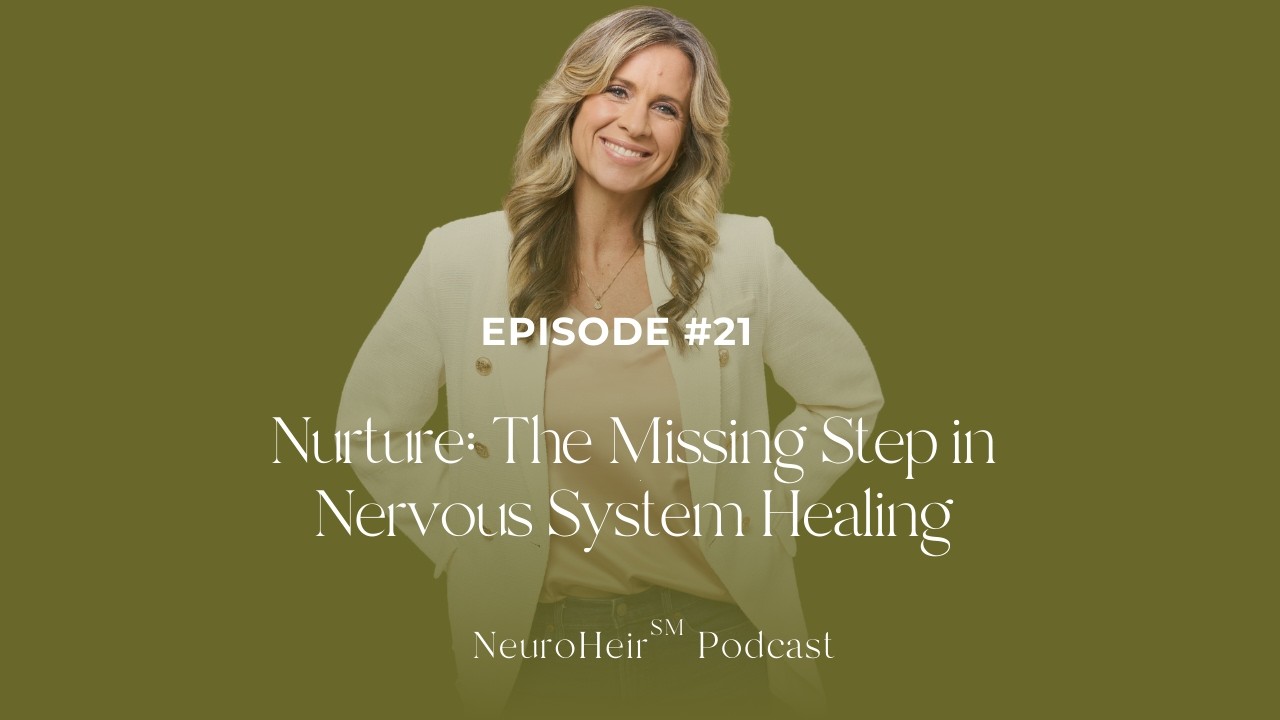 Nurture: The Missing Step in Nervous System Healing | Trauma Integration & Self-Compassion