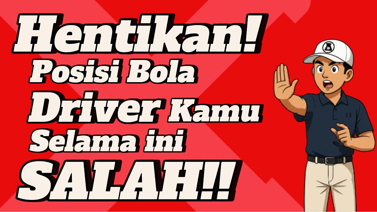 Golf Lab - Posisi Bola Driver Salah? Ini Dampaknya!