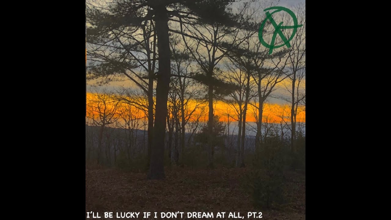 I'LL BE LUCKY IF I DON'T DREAM AT ALL, PT.2 - soulofgleba (2021)