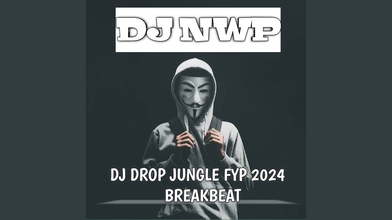 DROP JUNGLE DUTCH FYP 2024