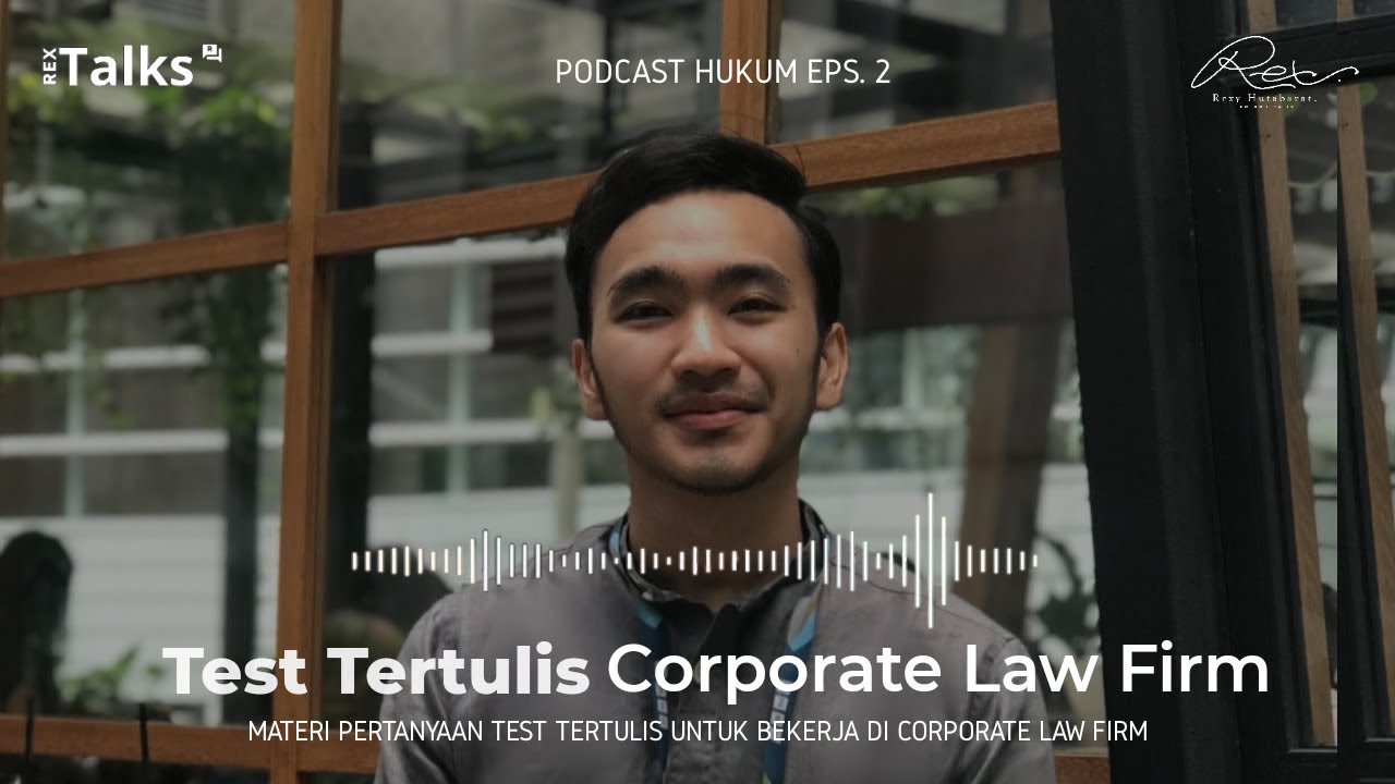 Materi Soal Tes Tertulis Untuk Bekerja di Corporate Law Firm