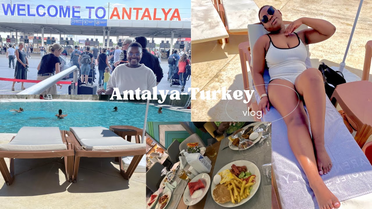 VLOG:Antalya-Turkey 🇹🇷Summer Vacation | First Few days! |Ntwanie Ngomane