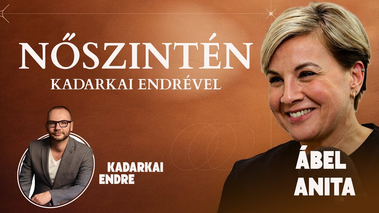 Ábel Anita - NŐSZINTÉN Kadarkai Endrével