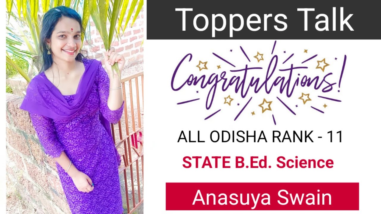 Toppers Talk | B.Ed. Science RANK - 11 | Anasuya Swain | Score 64.75