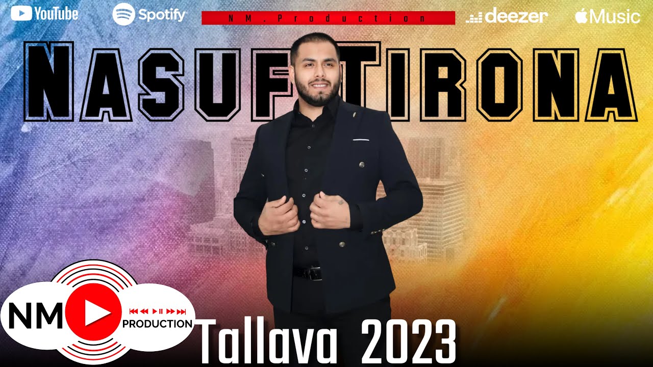 Nasuf Tirona - Tallava 2023 (  per bled italin me shoqni )