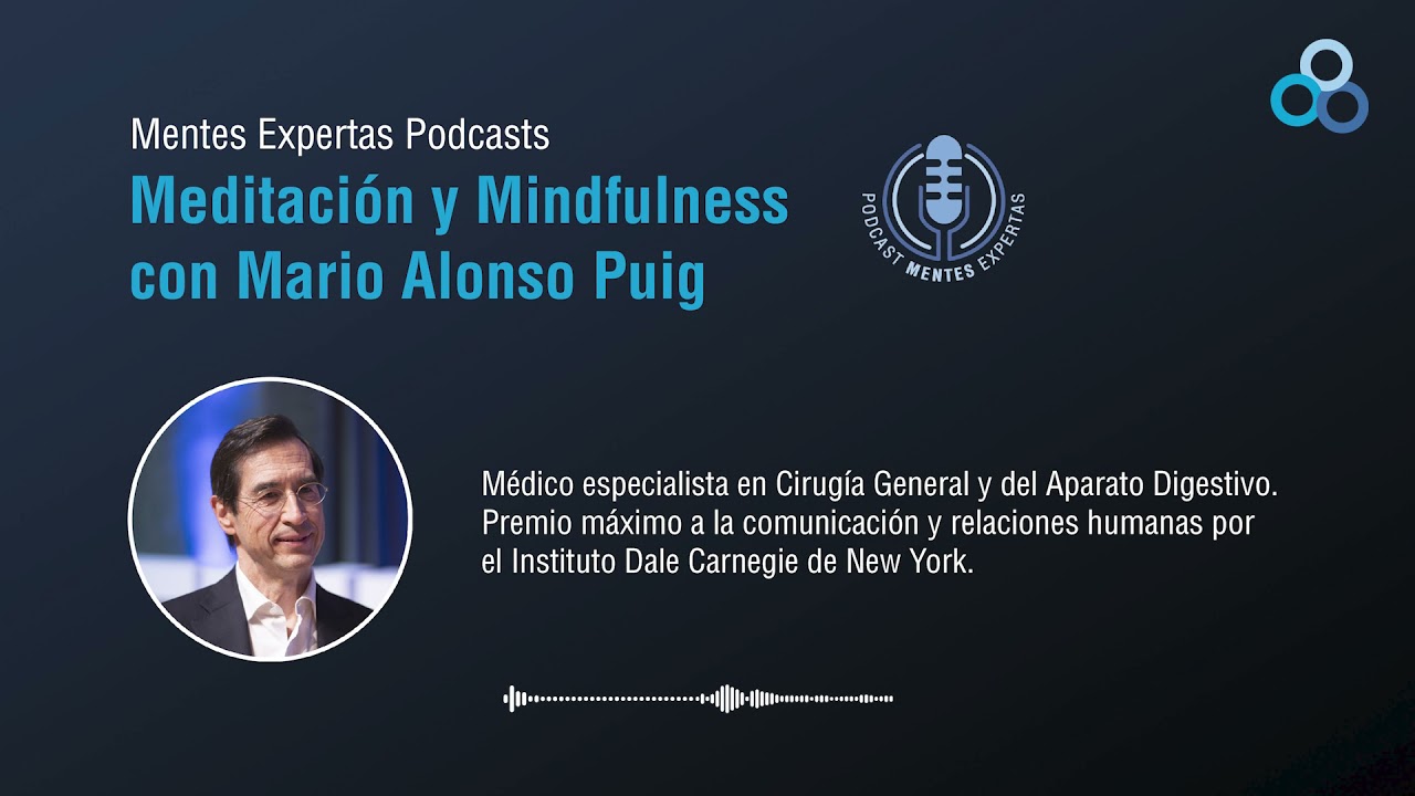Medita con Mario Alonso Puig | Mentes Expertas