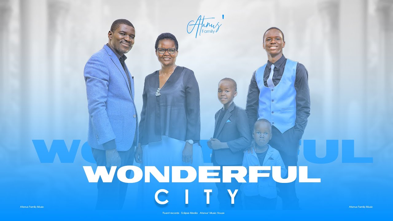 WONDERFUL CITY | OFFICIAL VIDEO | Atanus' Family