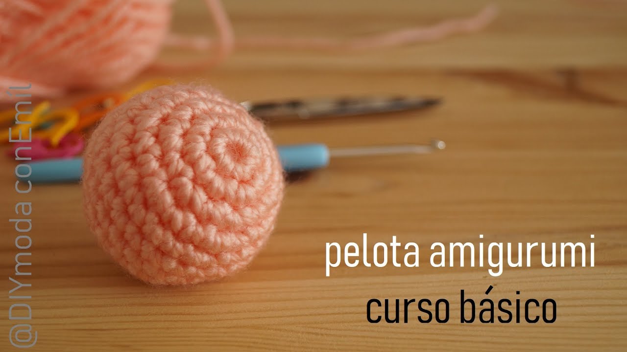 CURSO AMIGURUMI / cómo hacer una bola o pelota a ganchillo paso a paso