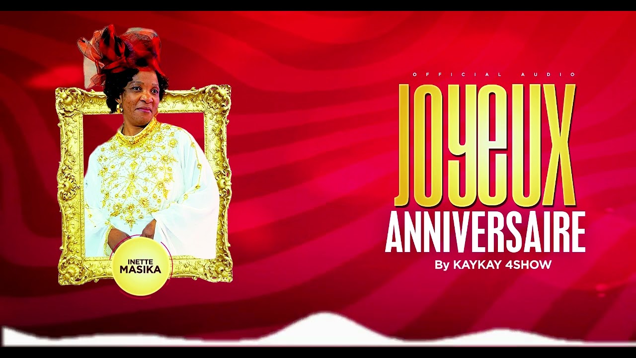 JOYEUX ANNIVERSAIRE