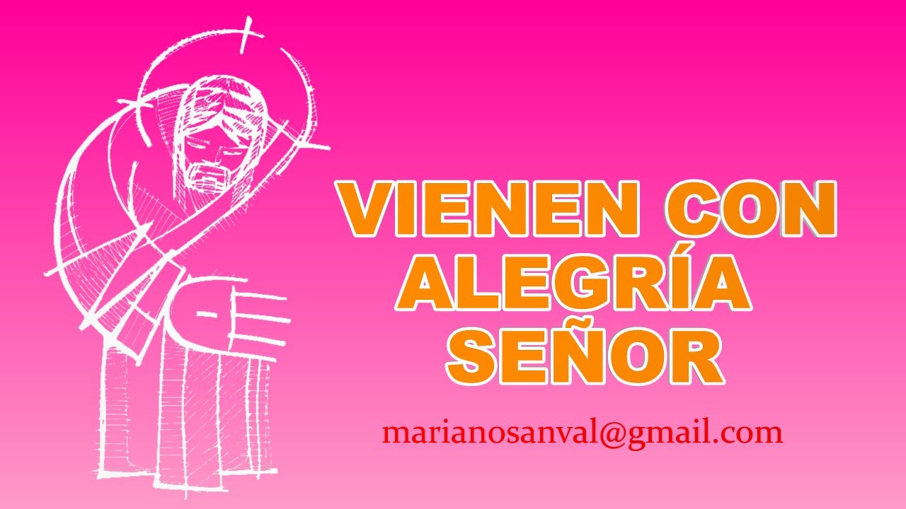 VIENEN CON ALEGRIA SEÑOR (VERSIÓN KARAOKE INSTRUMENTAL)