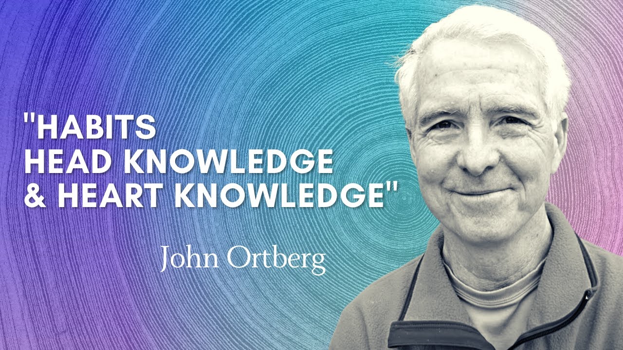 The Key To Transforming Your Life | John Ortberg