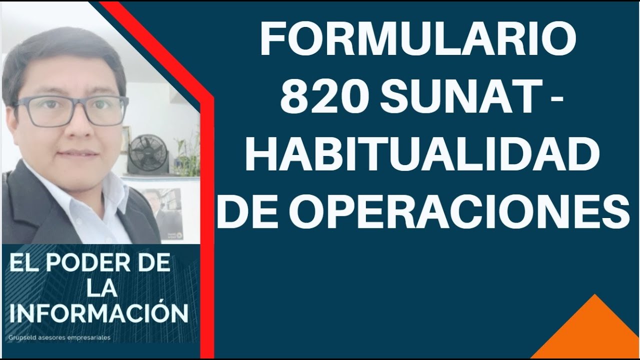 🔴¿COMO DETERMINAR LA HABITUALIDAD DE OPERACIONES SUNAT? FORMULARIO 820