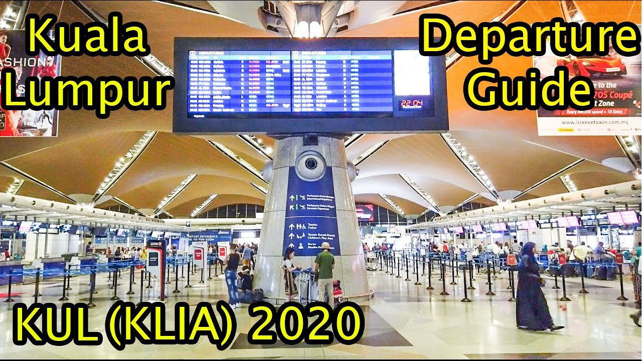 Departure Tour Kuala Lumpur Airport  2020 KUL KLIA