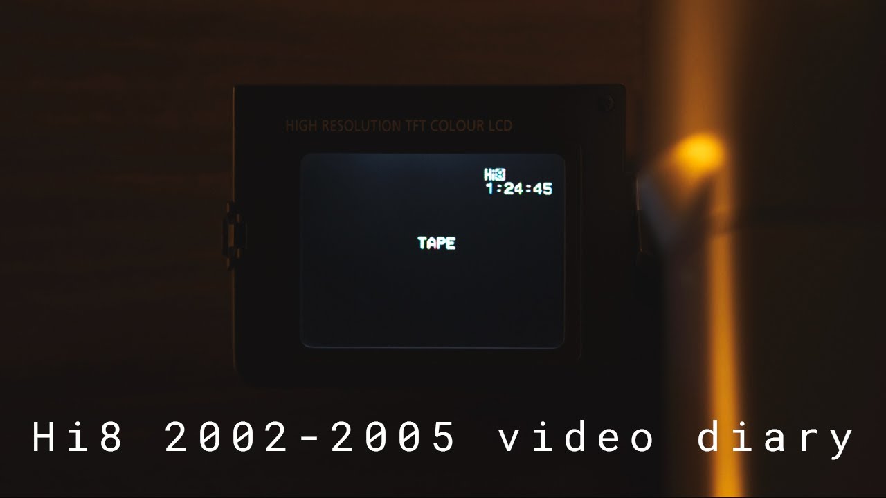 Hi8 2002-2005 video diary