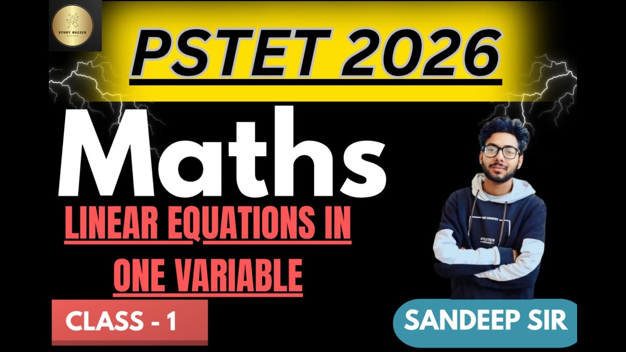 LINEAR EQUATION IN ONE VARIABLE - 01  || PSTET 1 AND 2 || BY - SANDEEP SIR