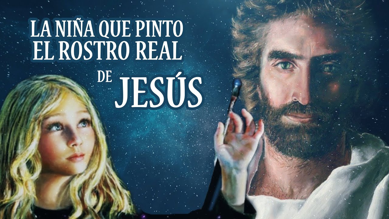 La Ni&ntilde;a que Pint&oacute; el Rostro Real de Jes&uacute;s - La Historia