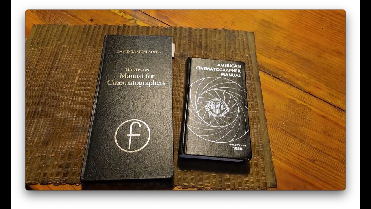 American Cinematographer Manual ASC vs David Samuelson's 'Hands on' Manual for Cinematographers