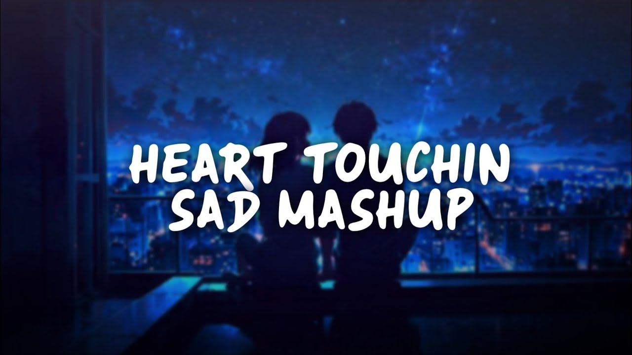 Mind Relaxing Sad Mashup 2026 💔 Slowed Reverb Love Songs | Night Mood Lofi