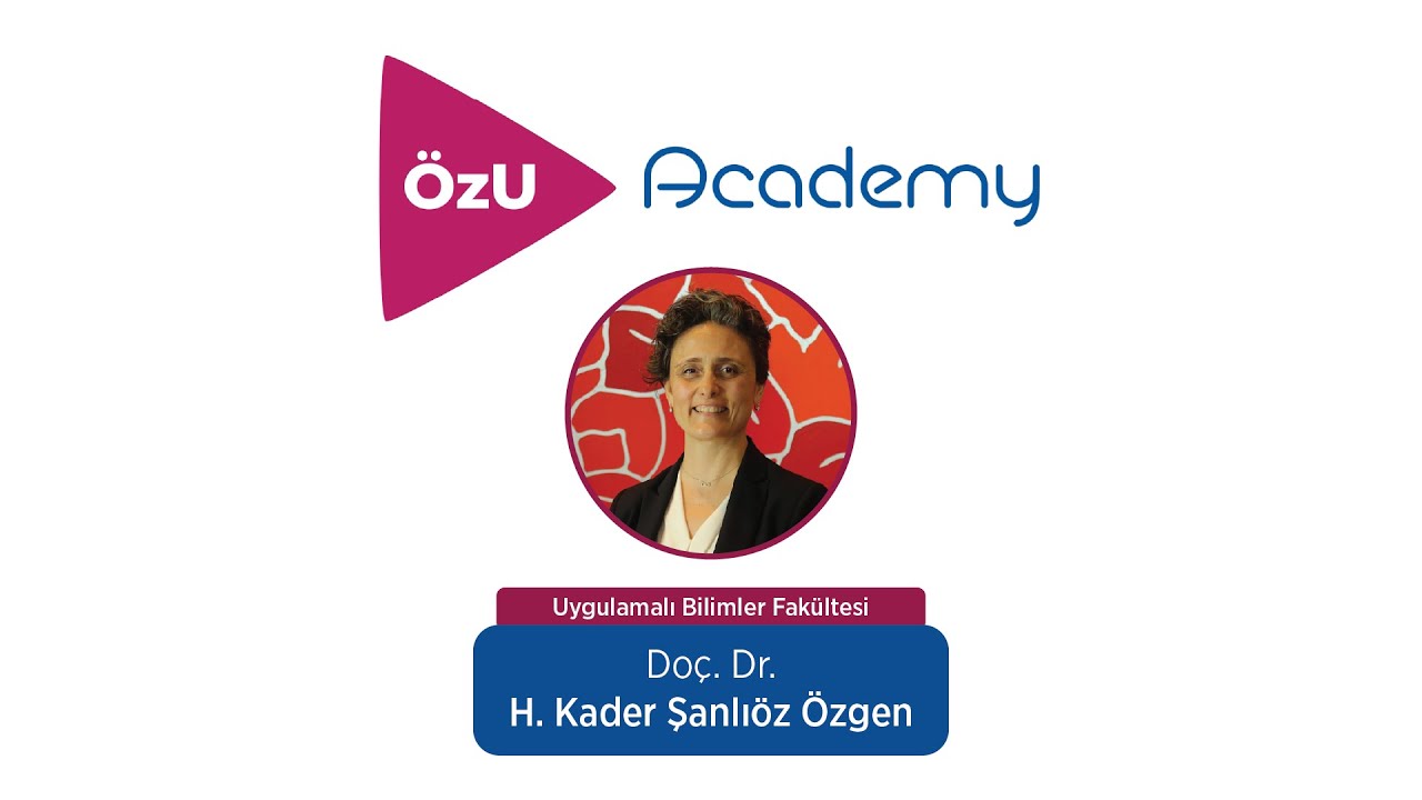 ÖzÜ Academy - Doç. Dr. H. Kader Şanlıöz-Özgen ile Otel Yöneticiliği Bölümü
