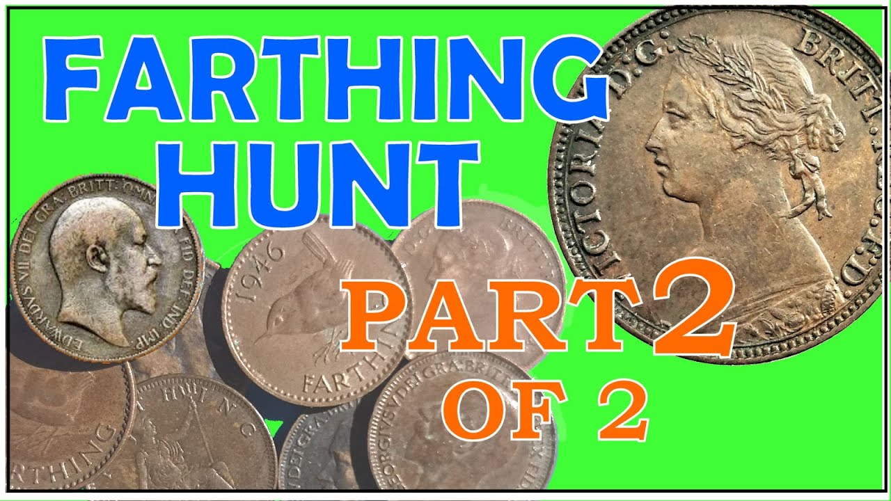 Farthing Hunt - part 2 of 2  - Looking For Rare Coins