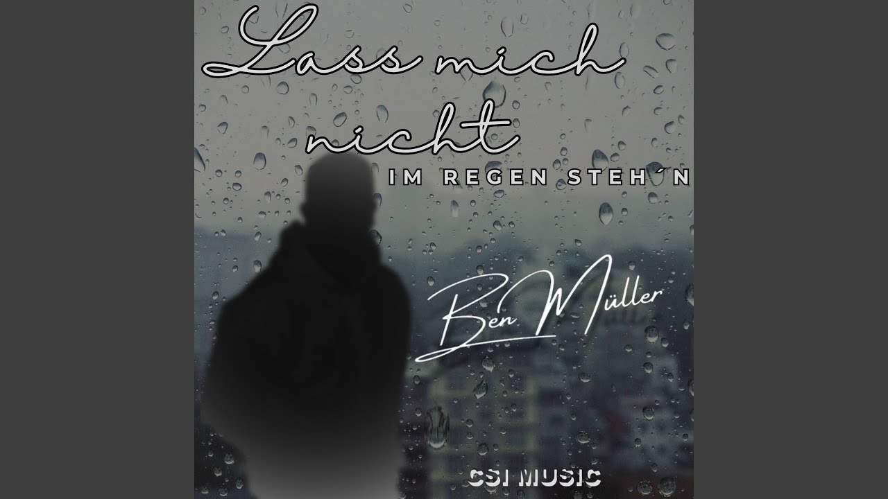 Lass mich nicht im Regen steh'n