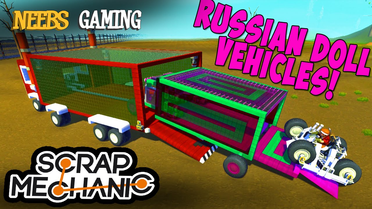 Scrap Mechanic - Russian Doll Vehicles!