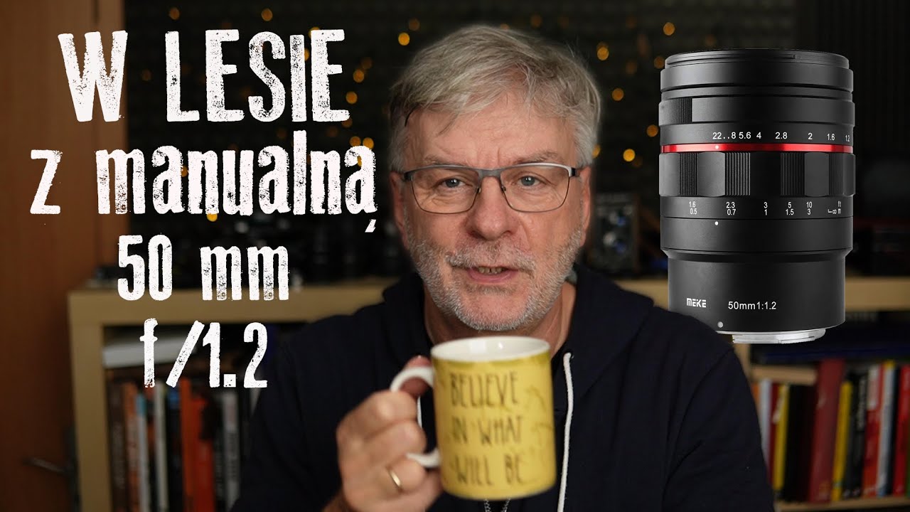 Zabawa z f/1.2 na pełnej klatce fotografuję Meike 50mm w Lesie