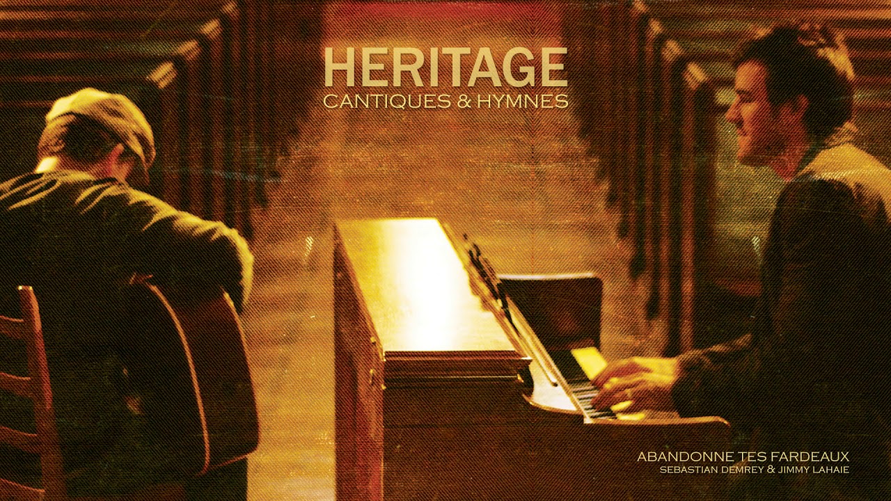 Abandonne tes fardeaux - Sebastian Demrey & Jimmy Lahaie