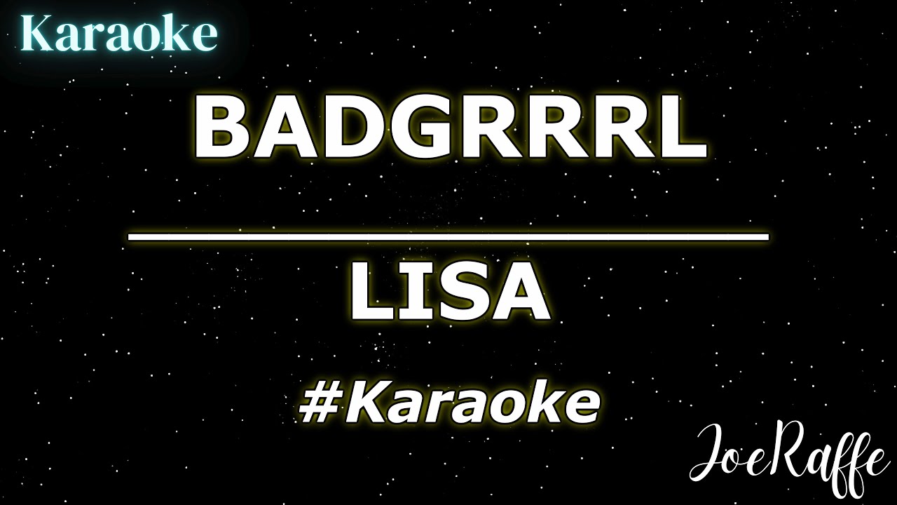 LISA - BADGRRRL (Karaoke)