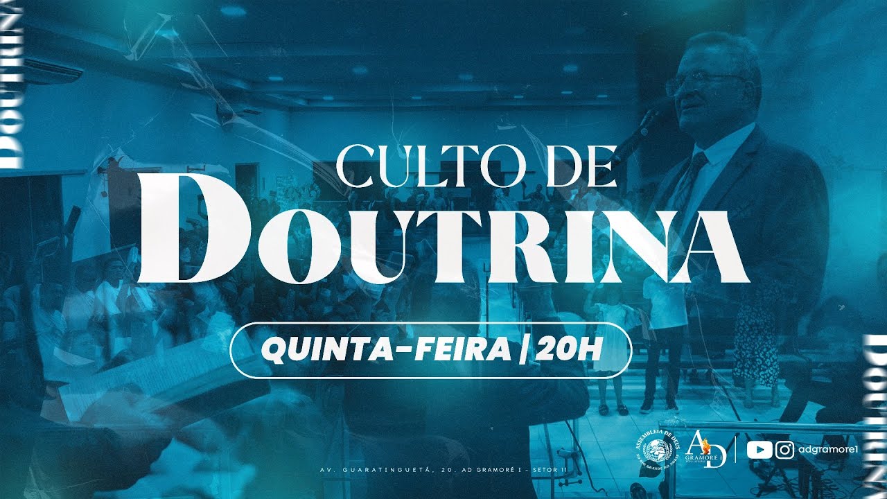 CULTO DE DOUTRINA - ASSEMBLEIA DE DEUS GRAMORÉ I POLO | Setor 11 - 22/01/2026