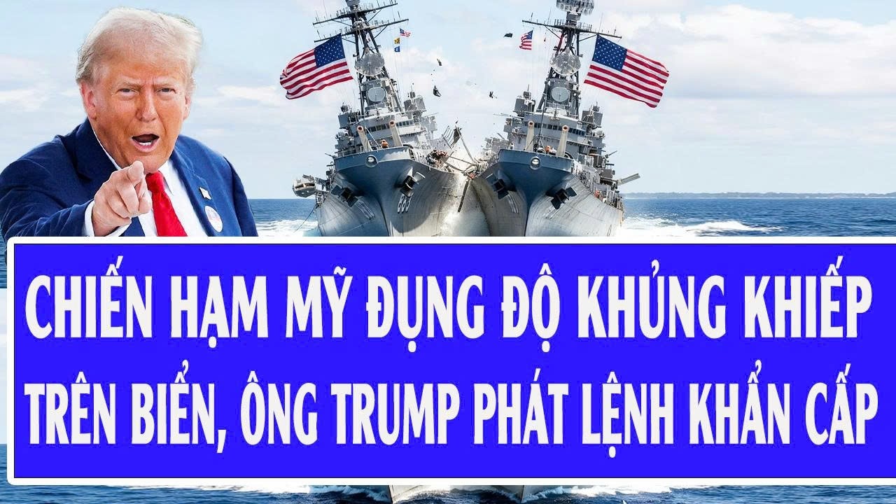 Quốc tế hôm nay 13/2: Chiến hạm Mỹ đụng độ khủng khiếp trên biển, ông Trump phát lệnh khẩn cấp