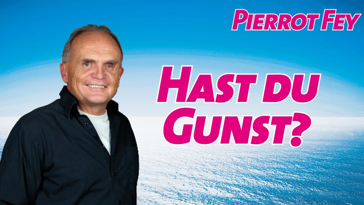 Pierrot Fey - Hast du Gunst? (23.01.2022 - 17:00 Uhr)